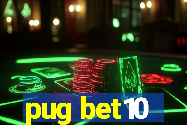 pug bet10